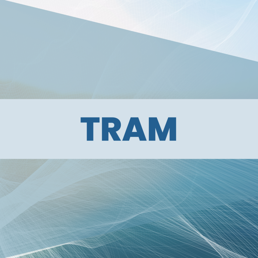 graphic with text TRAM